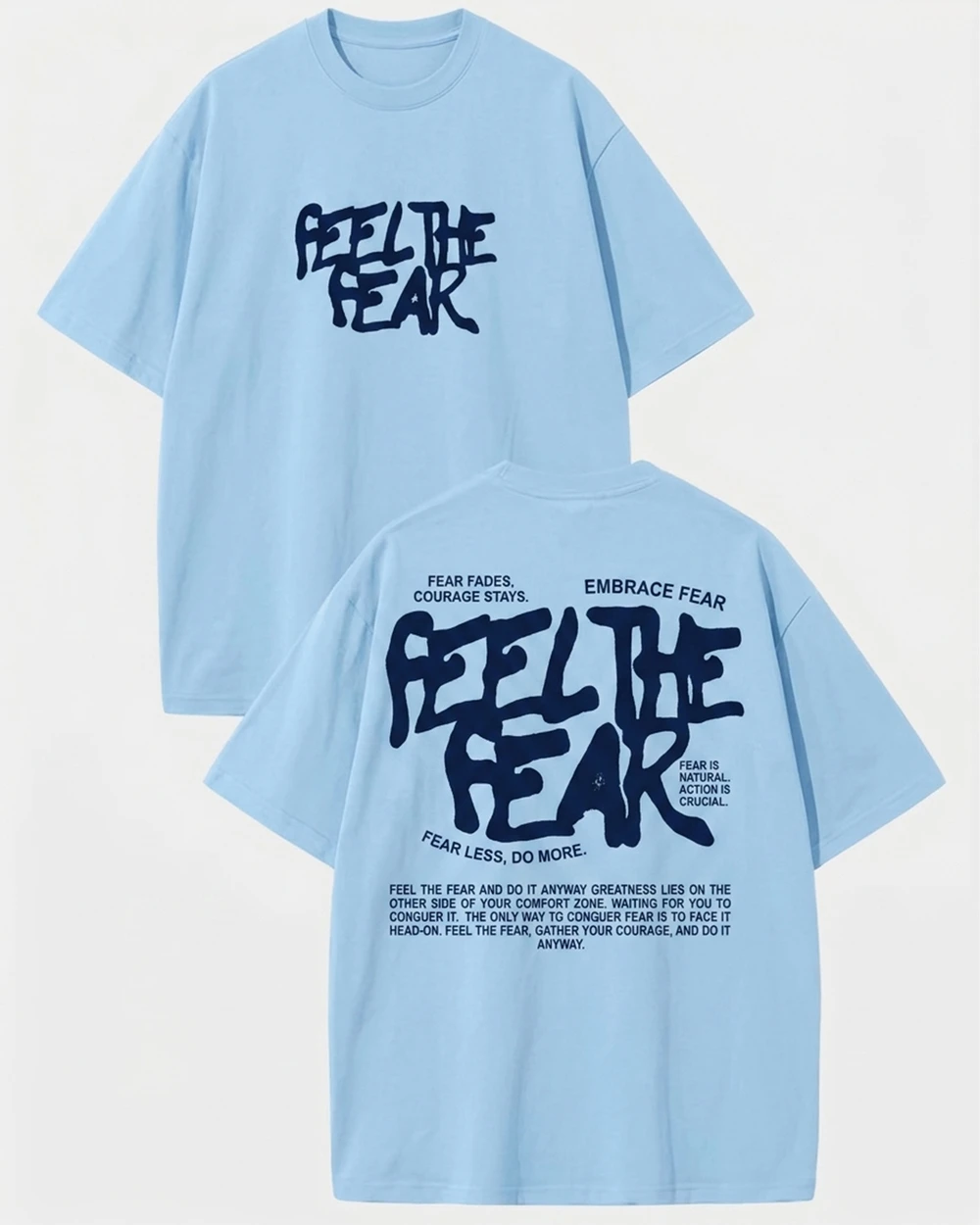  T-shirt Feel The Fear